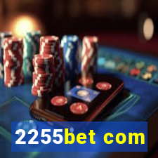 2255bet com